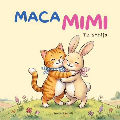 „MACA MIMI“, „Te shpija“. Eine Illustration zeigt eine Katze und ein Kaninchen, die sich umarmen.