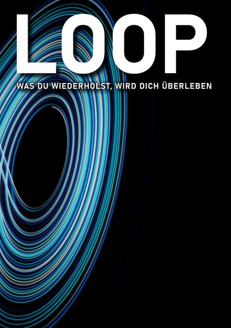 LOOP. Was du wiederholst, wird dich überleben. Blaue Lichtspuren formen einen Kreis auf schwarzem Hintergrund.