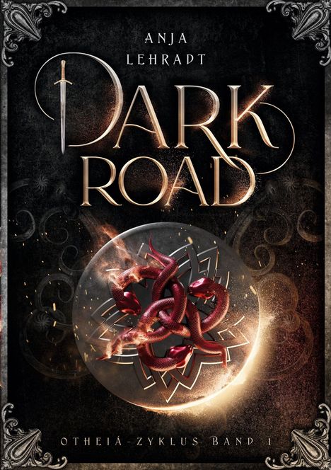 Titel: "Dark Road", Autor: Anja Lehradt, "Otheiá-Zyklus Band 1". Verzierungen, dunkler Hintergrund, rote Schlange.