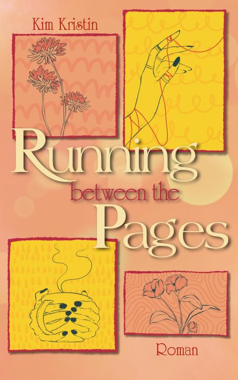 „Running between the Pages“. Illustration: Blumen, Hand mit rotem Faden, Tasse, Tulpen auf buntem Hintergrund.
