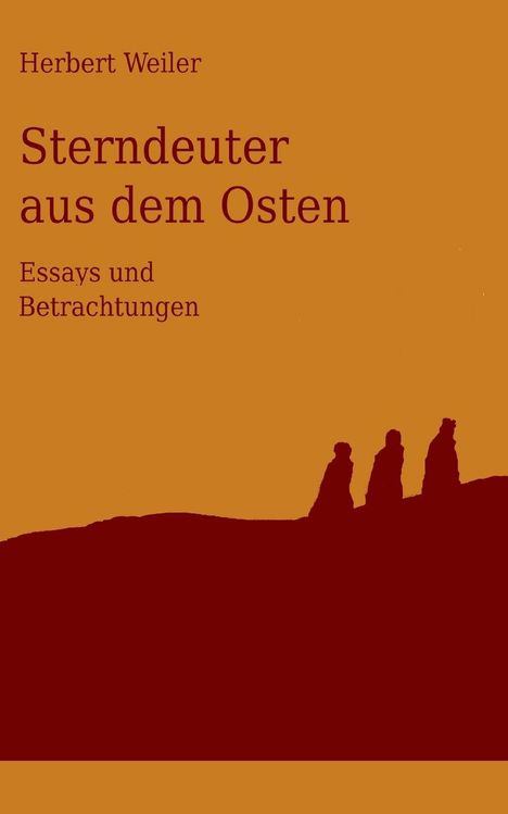 Text: "Herbert Weiler, Sterndeuter aus dem Osten, Essays und Betrachtungen."  
Illustration: Drei Personen auf einem braunen Hügel.