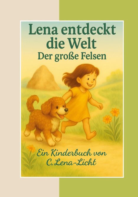„Lena entdeckt die Welt: Der große Felsen. Ein Kinderbuch von C. Lena-Licht.“ Illustration eines Mädchens mit Hund.