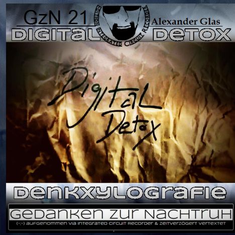 GzN 21, Digital Detox, Alexander Glas, Denkxylografie, Gedanken zur Nachtruh. Illustration mit handgeschriebenem Text.