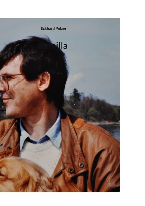 Oben steht "Eckhard Polzer", darunter "Camilla" und "Stories III". Ein Mann in einer Lederjacke bei einem Gewässer.