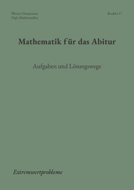 "Mathematik für das Abitur: Aufgaben und Lösungswege, Extremwertprobleme" in schwarzer Schrift auf grünem Hintergrund.