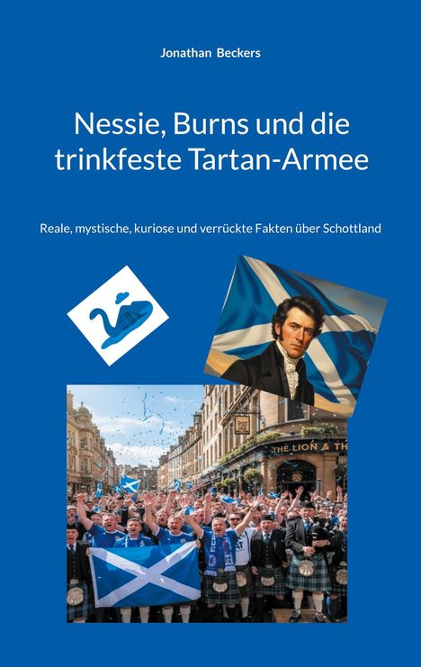Ein Buchcover mit dem Titel "Nessie, Burns und die trinkfeste Tartan-Armee". Foto von feiernden Menschen in Schottland.