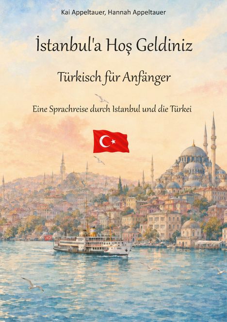 Titel: "İstanbul'a Hoş Geldiniz – Türkisch für Anfänger". Illustration einer Stadtansicht Istanbuls, türkische Flagge.