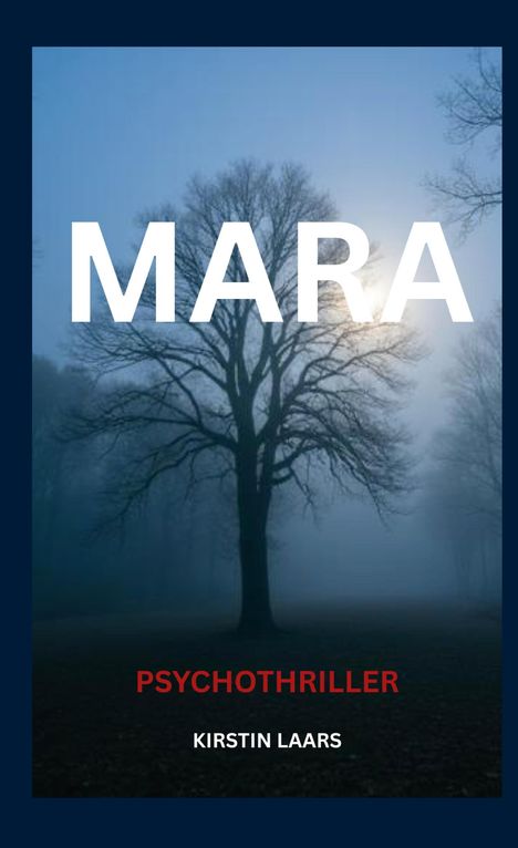 MARA, PSYCHOTHRILLER, KIRSTIN LAARS. Ein kahler Baum im Nebel vor einem dämmrigen Himmel.