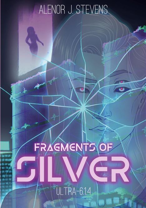 ALENOR J. STEVENS, FRAGMENTS OF SILVER, ULTRA-6.14, Illustration mit gesicht und Frauensilhouette am Fenster.
