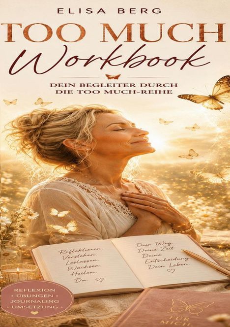„TOO MUCH Workbook: Dein Begleiter durch die Too Much-Reihe“ ist der Titel. Eine Frau genießt entspannt die Natur.