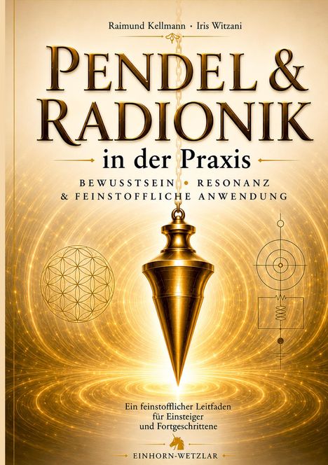 "Pendel & Radionik in der Praxis" zeigt ein Pendel vor goldenen, kreisförmigen Mustern mit dekorativen Symbolen.