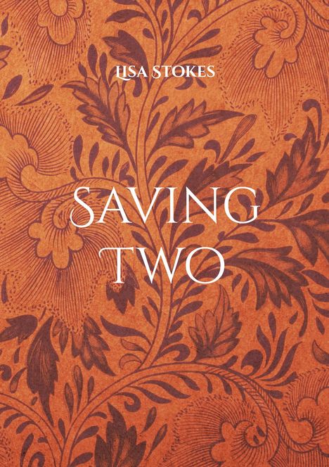 „SAVING TWO“ und „LISA STOKES“ auf floralem Muster in Orangetönen.