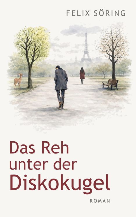 Titel: "Das Reh unter der Diskokugel". Autor: Felix Söring. Illustration: Park mit Reh und Eiffelturm.
