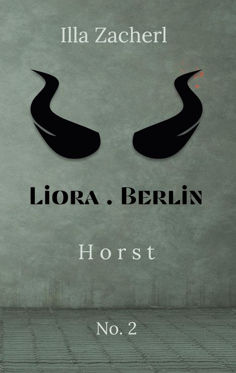 „Illa Zacherl“, „LIORA . BERLIN“, „Horst“, „No. 2“; schwarzes, stilisiertes Horn-Logo auf grauem Hintergrund.