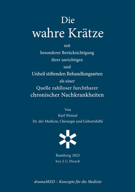 "Die wahre Krätze" von Karl Wenzel befasst sich mit Fehlbehandlungen und deren Folgen. Blaues Design mit einfachem Logo.
