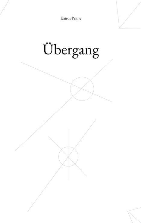 Text: "Kairos Prime", "Übergang". Minimalistisches Design mit dünnen Linien und Kreisen, geometrische Elemente.