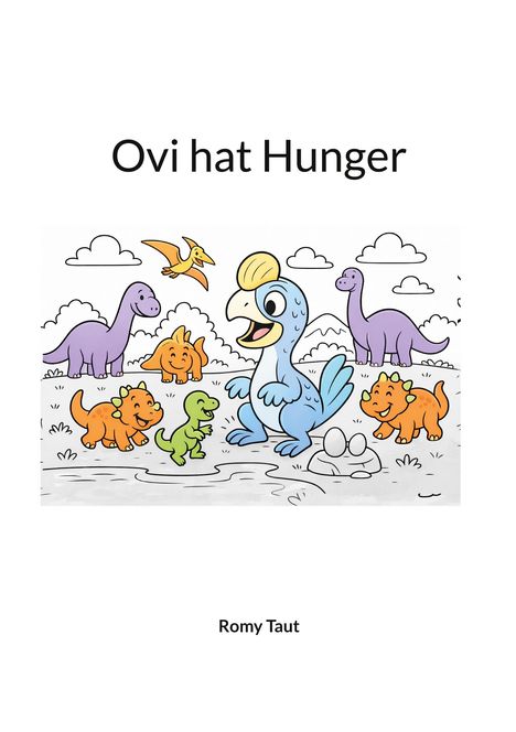 Texte: "Ovi hat Hunger", "Romy Taut". Illustration: Ein blauer, freundlicher Dinosaurier mit anderen bunten Dinos in einer Landschaft.
