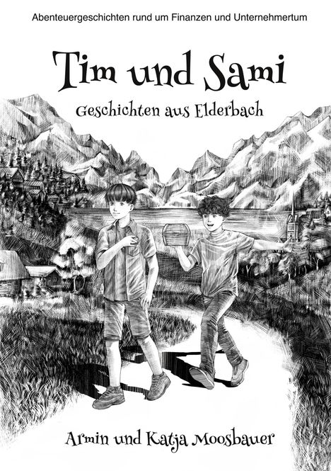 "Tim und Sami", Abenteuergeschichten, schwarz-weiße Illustration von zwei Jungen vor Berglandschaft mit See und Häusern.