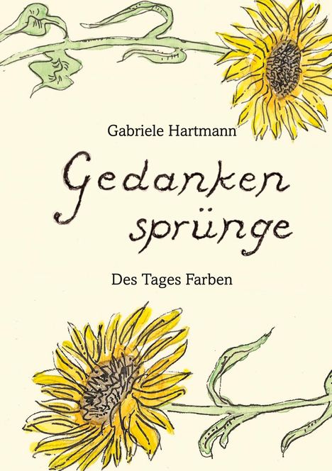 "Gedankensprünge" von Gabriele Hartmann. Illustration mit gelben Sonnenblumen und grünem Stängel.