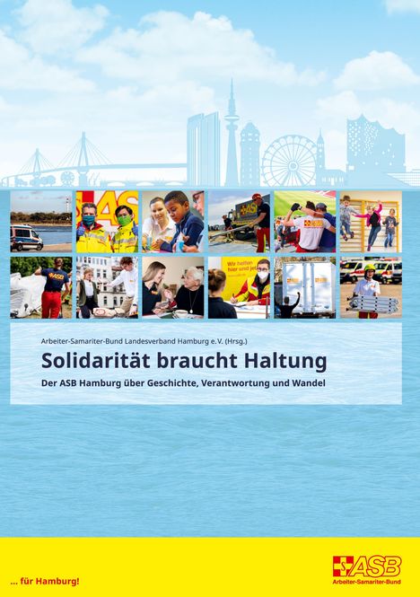Solidarität braucht Haltung. Der ASB Hamburg über Geschichte, Verantwortung und Wandel. Skyline und Menschen bei Arbeit.