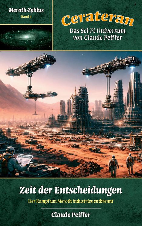Science-Fiction-Buchcover: "Meroth-Zyklus Band 5", "Cerateran", "Zeit der Entscheidungen" von Claude Peiffer. Futuristische Stadt.