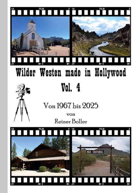 Texte: Wilder Westen made in Hollywood Vol. 4, Von 1967 bis 2025 von Reiner Boller. 

Ein Filmstreifen mit Westernmotiven. Kamera-Icon.