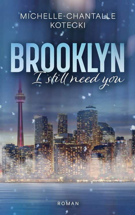 Titel: "Brooklyn I still need you". Autor: Michelle-Chantalle Kotecki. Stadtansicht bei Nacht mit beleuchteten Hochhäusern.