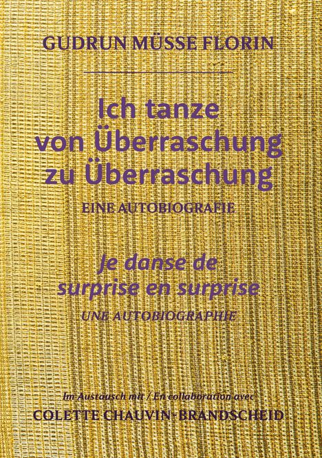 Text: "Ich tanze von Überraschung zu Überraschung. Je danse de surprise en surprise." Gelb strukturierter Hintergrund.