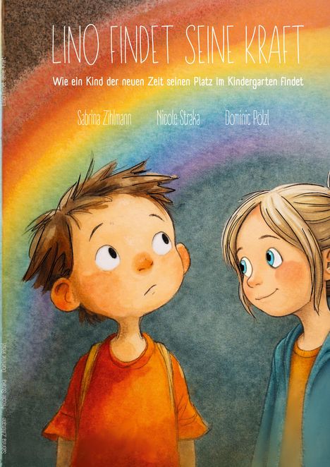 „Lino findet seine Kraft“, erzählt von einem Kind im Kindergarten. Illustration: Junge und Mädchen vor Regenbogen.