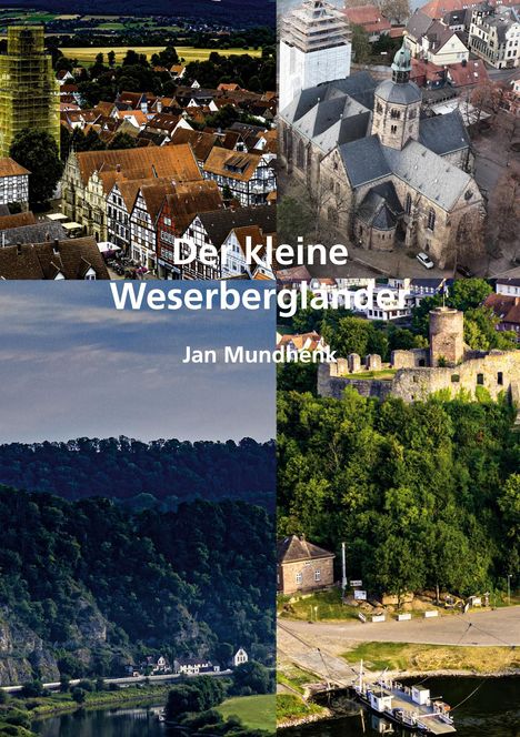 "Der kleine Weserbergländer, Jan Mundhenk." Oben links: Fachwerkhäuser. Rechts oben: Kirche. Unten links: Flusslandschaft. Unten rechts: Burg.