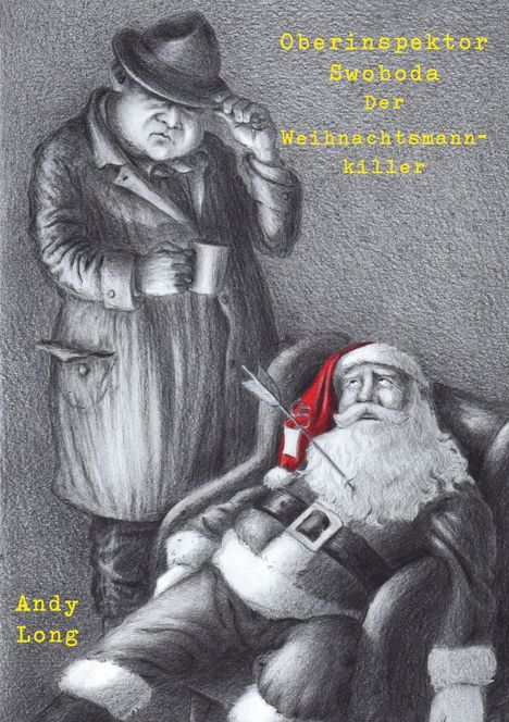 "Oberinspektor Swoboda Der Weihnachtsmannkiller" gelbe Schrift. Illustration: Mann im Trenchcoat, melancholischer Weihnachtsmann.