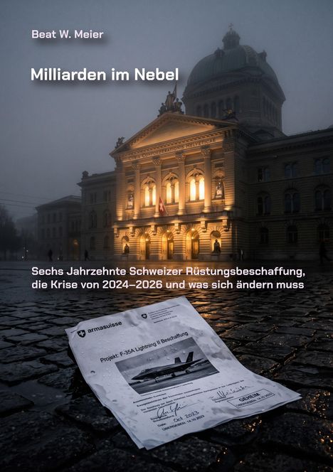 Text im Nebel vor einem beleuchteten Gebäude: "Milliarden im Nebel". Text auf Dokument: "Projekt: F-35A Lightning II Beschaffung".