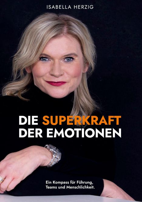 Titel: "Die Superkraft der Emotionen". Untertitel: "Ein Kompass für Führung, Teams und Menschlichkeit." Eine Frau lächelt.