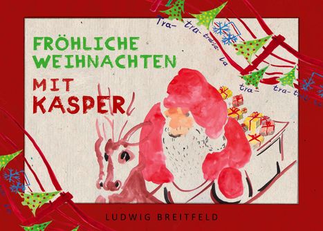 Fröhliche Weihnachten mit Kasper. Illustration: Weihnachtsmann mit Rentier, Geschenke im Hintergrund, Schneeflocken, Musiknoten.