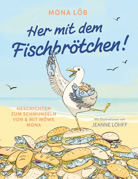 "Her mit dem Fischbrötchen!" Möwe mit Fisch im Flügel, Fischbrötchen stapeln sich. Strandhintergrund, Möwen im Himmel. Illustration.