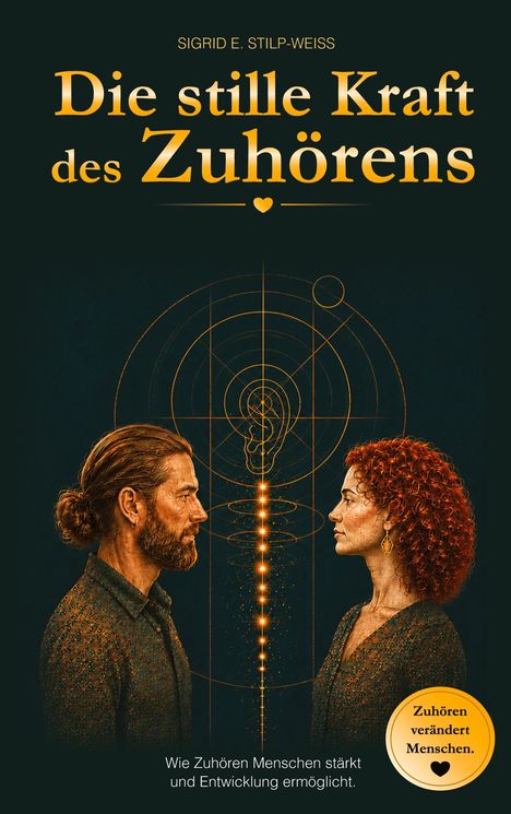 "Die stille Kraft des Zuhörens" oben. Ein Mann und eine Frau blicken sich gegenüber, umgeben von goldenen Kreisen.