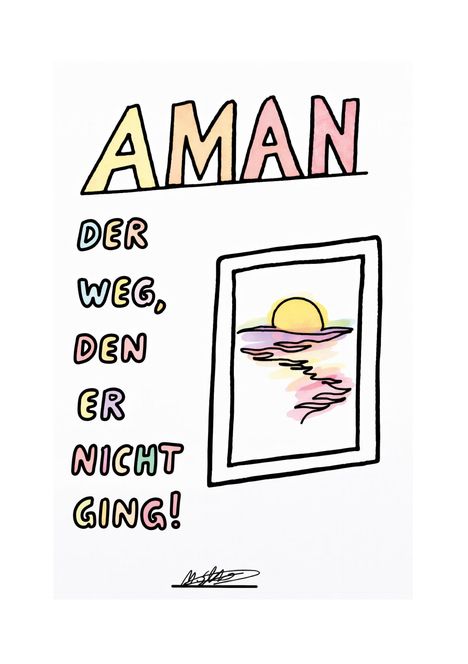 Texte: "AMAN DER WEG, DEN ER NICHT GING!" Illustration: Sonnenuntergang in einem Fensterrahmen.