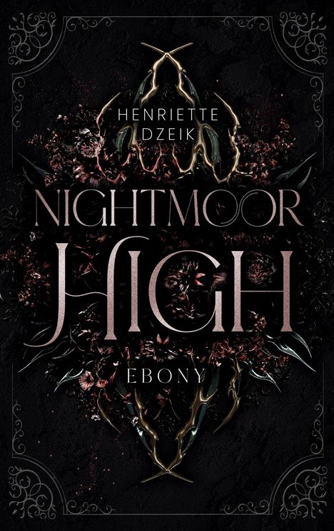 „Nightmoor High, Ebony“ von Henriette Dzeik. Dunkler Hintergrund, florale Elemente und dekorative Ecken.