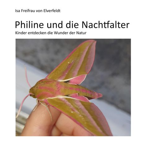 "Philine und die Nachtfalter. Kinder entdecken die Wunder der Natur." Großaufnahmeeines bunt gemusterten Nachtfalters auf einer Hand.