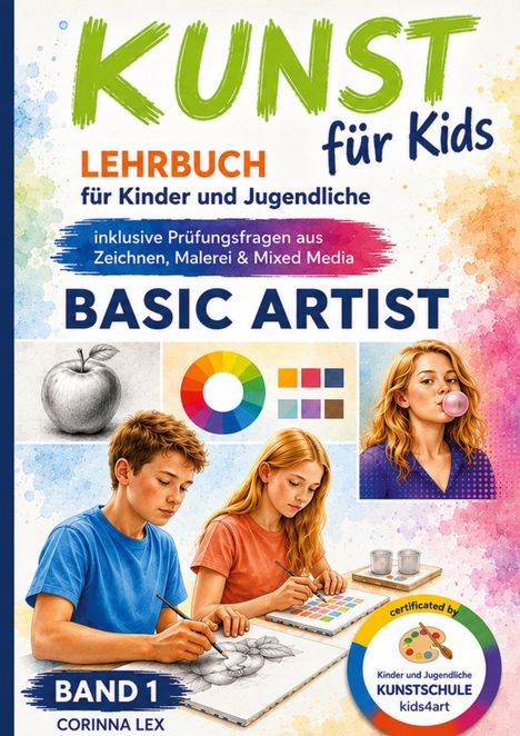 Bunte Buchcover für ein Kunstlehrbuch, Titel "KUNST für Kids". Zwei Kinder zeichnen, daneben Farbkreis und ein Mädchen mit Kaugummi.