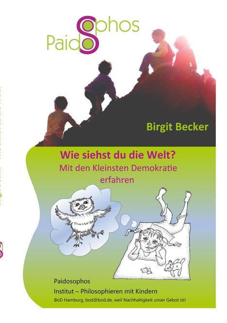 Logo "Paidosophos". Text: "Birgit Becker", "Wie siehst du die Welt? Mit den Kleinsten Demokratie erfahren", Bild von Kindern auf einem Hügel.