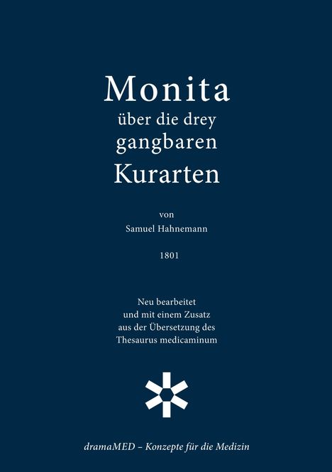 Ein dunkelblauer Hintergrund mit weißen Texten: "Monita über die drey gangbaren Kurarten" von Samuel Hahnemann, 1801. Ein stilisiertes Symbol darunter.