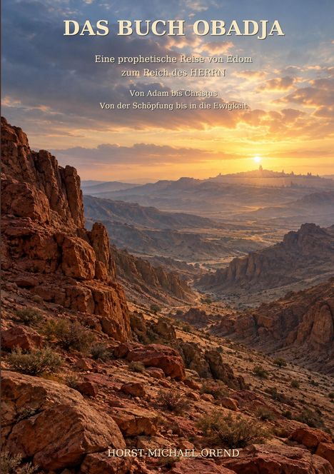 DAS BUCH OBADJA. Weite, bergige Landschaft bei Sonnenuntergang. Dramatische Wolken, warme Farbpalette.