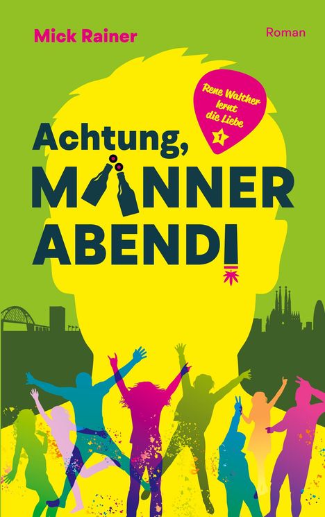 Text: "Achtung, Männerabend! René Walther lernt die Liebe". Silhouetten von tanzenden Menschen vor farbigem Hintergrund.