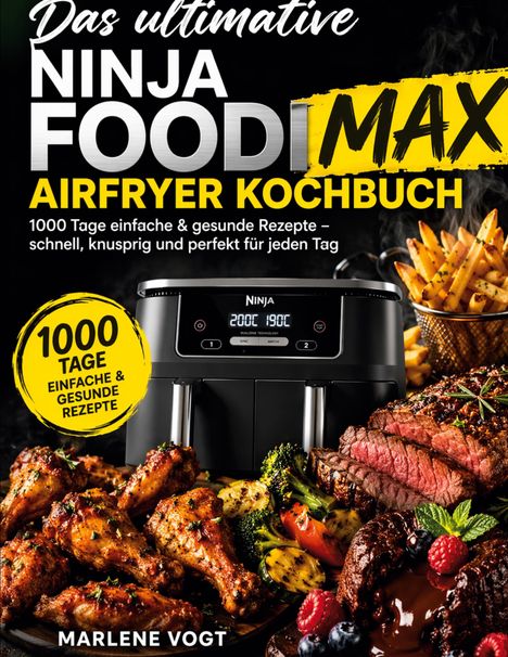 „Das ultimative Ninja Foodi Max Airfryer Kochbuch“ steht auf dem Buchcover, das appetitliche Gerichte zeigt.