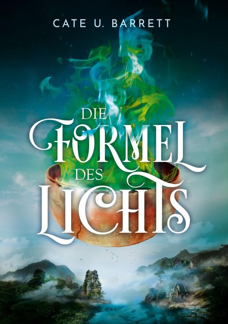 "Die Formel des Lichts" steht in geschwungenen Buchstaben. Ein grünes, leuchtendes Feuer steigt aus einer Schale empor.