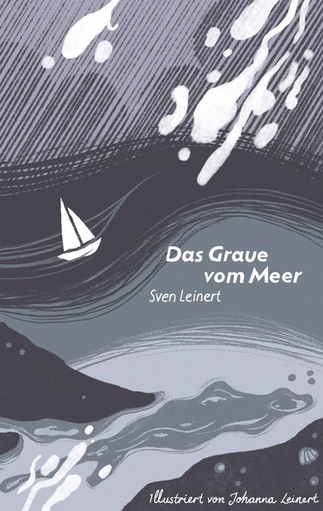 „Das Graue vom Meer“, Sven Leinert. Illustration: Wellen und ein Segelboot in Grautönen.