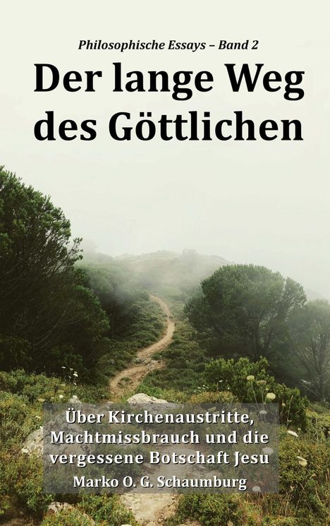 Titel: "Der lange Weg des Göttlichen". Bild: Ein nebliger Pfad durch eine grüne, bewaldete Landschaft.