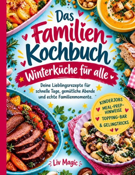 „Das Familien-Kochbuch. Winterküche für alle.“ Verschiedene Gerichte und Deko, wie Kräuter und Gewürze, schmücken das Cover.