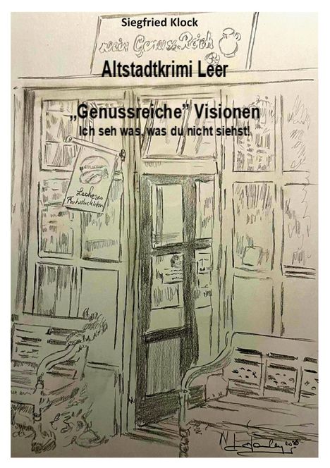 Texte: Siegfried Klock, Altstadtkrimi Leer, "Genussreiche" Visionen, Ich seh was, was du nicht siehst! Zeichnung einer Türfront.